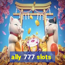 ally 777 slots